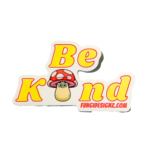 be kind mushroom sticker by mac's mushroomz